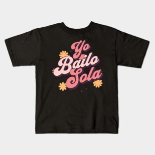 Yo bailo sola Kids T-Shirt